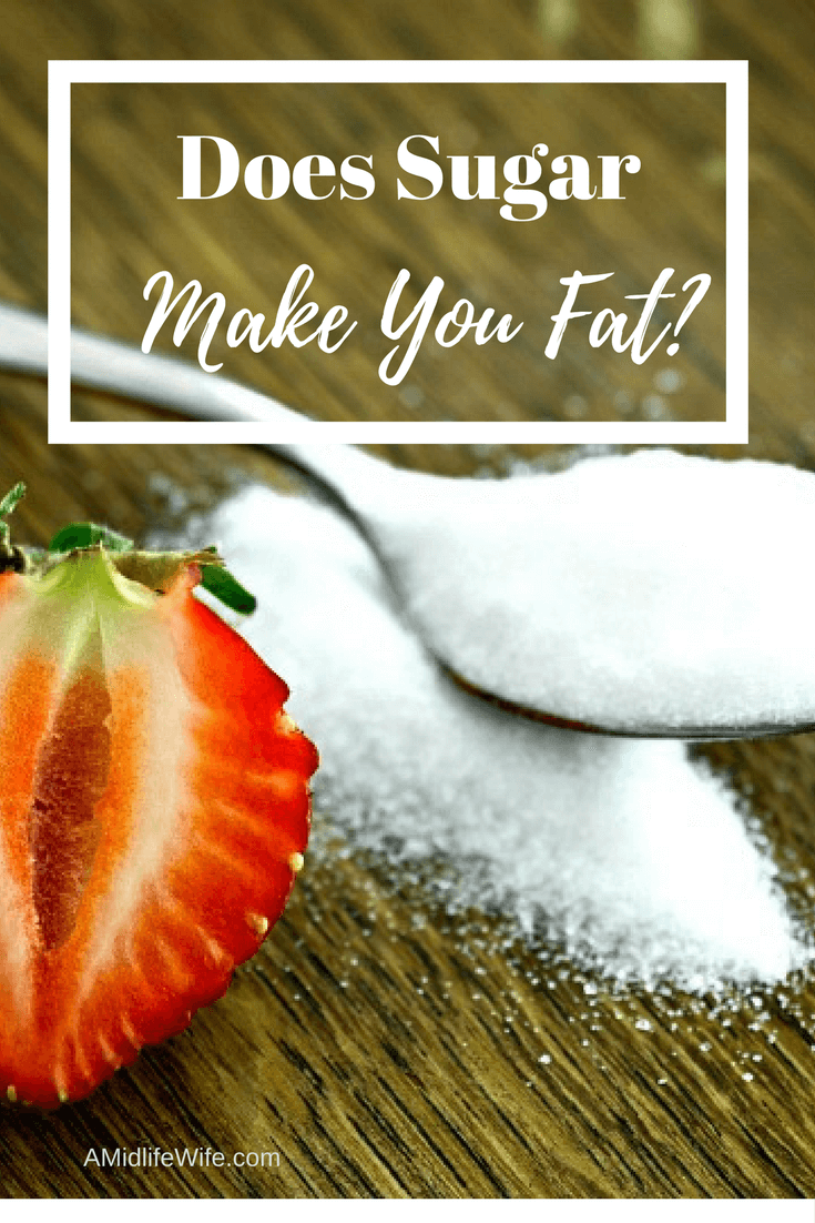 does-sugar-make-you-fat-a-midlife-wife