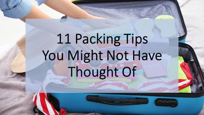 11 Packing Tips You Might Not Have Thought Of for Your Trip - A Midlife ...