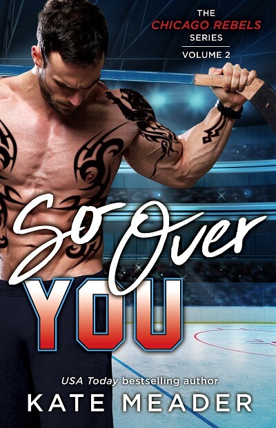 So Over You By Kate Meader Book Review And Blog Tour A Midlife Wife 7151