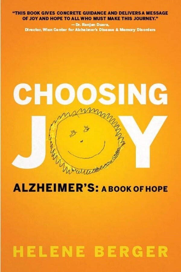 Choosing Joy by Helene Berger - Alzheimer's: A Book of Hope: Review - A ...