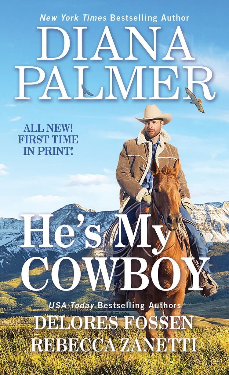 He's My Cowboy by Diana Palmer; Rebecca Zanetti; Delores Fossen: Review ...